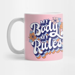 My Boddy My Rules - Feminist Quote Gifts Mug